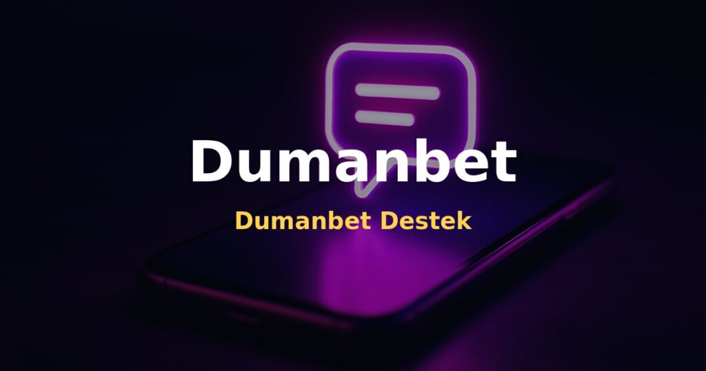 Dumanbet Destek - Dumanbet