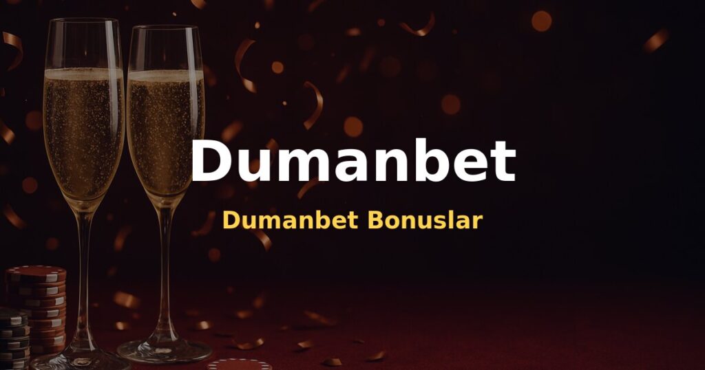 Dumanbet Bonuslar - Dumanbet